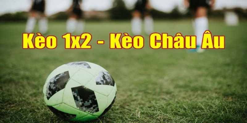 Kèo châu Âu - Loại hình cược đơn giản được ưa chuộng tại United Gaming 33win