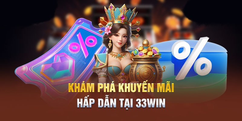 Chiến lược giúp hội viên tận dụng ưu đãi 33win hiệu quả